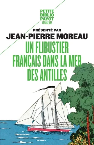 Un flibustier français dans la mer des Antilles 1618-1620